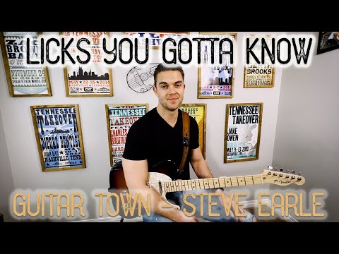 LICKS YOU GOTTA KNOW | GUITAR TOWN - STEVE EARLE