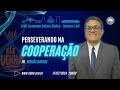 Perseverando na Cooperação - Pr Moisés Dantas