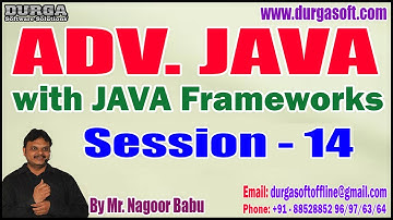 ADV. JAVA tutorials || Session - 14 || by Mr. Nagoor Babu On 13-05-2023 @7:30PM IST