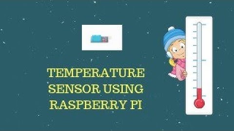 Temperature sensor using Raspberry pi 3 B+   Simple circuit explained