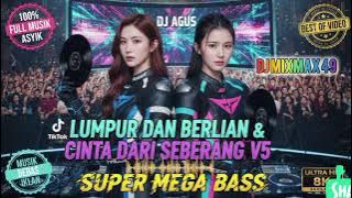 DJ AGUS TERBARU & LUMPUR DAN BERLIAN || CINTA  DARI SEBERANG V5 SOUND FYP TIKTOK #djagusterbaru2025 