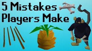 [OSRS] 5 Mistakes OSRS Players Make