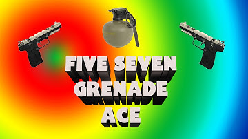 CS:GO Five Seven & Frag Grenade Ace