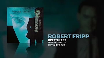 Robert Fripp - Breathless - First Edition: Original 1979 Release (Exposure)