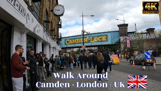 Camden - London / UK, Walk Around, 4K City Tour - Spring 2024 (Daytime) 🇬🇧