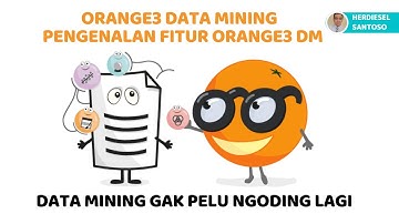 Orange3 Data Mining - Pengenalan Fitur Orange3