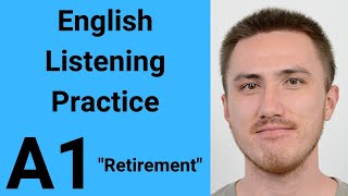 A1 English Listening Practice - Retirement