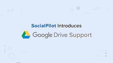 Introducing Google Drive Integration on SocialPilot