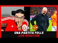 Live reaction una partita folle  gala 33 man utd