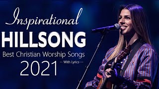 HILLSONG Worship Christian Songs Collection ♫ HILLSONG Praise And Worship Songs Playlist 2021