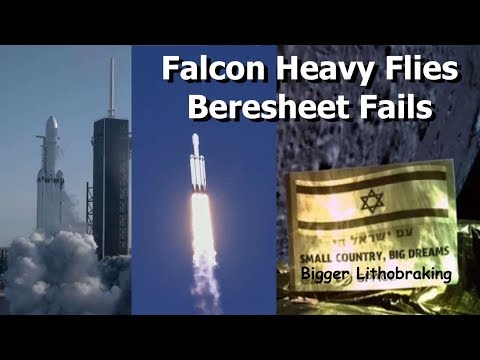 How Israel&rsquo;s Lander Crashed Into The Moon, And How Falcon Heavy Flew