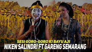 Sesi Goro-goro NIKEN SALINDRI GARENG SEMARANG Terbaru Ki Bayu Aji