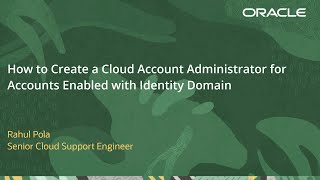 How to Create an Oracle Cloud Administrator for IAM Domain Accounts