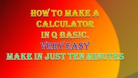 how  to make calculator  in q basic