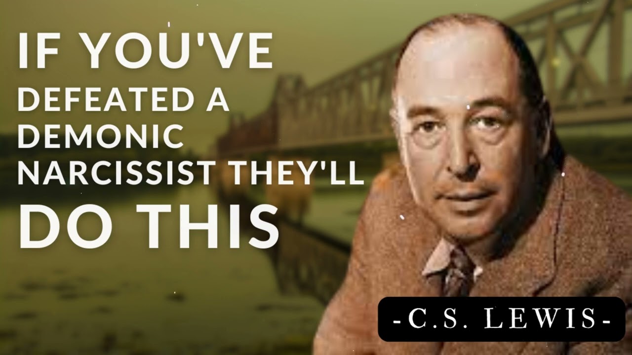 If You've Defeated a Demonic Narcissist They'll Do This | C.S. Lewis's Messages