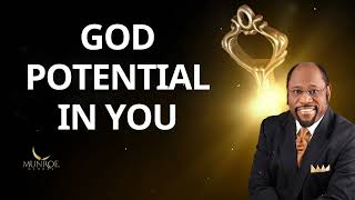 God Potential In You - Dr. Myles Munroe Message