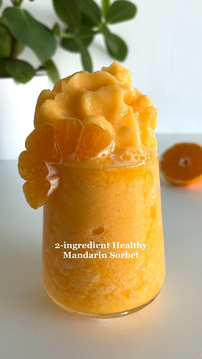Viral 2-ingredient Mandarin Sorbet🤩 #healthydessert #healthyrecipes #healthyicecream