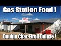 Gas Station Food! | Double Char-Broil Deluxe | What Are We Eating? | The Wolfe Pit