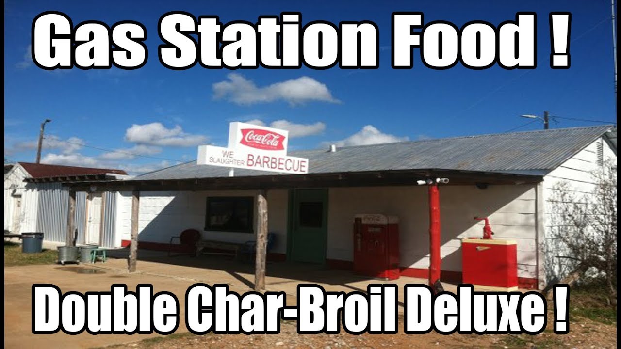 Gas Station Food! Double CharBroil Deluxe What Are We Eating