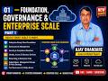 01 — Foundation, Governance &amp; Enterprise Scale   Part 1 #azure
