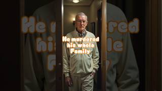 He Killed His Whole Family: And the Reason Will Shock You