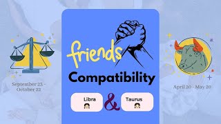 Libra girl & Taurus girl | FRIENDSHIP COMPATIBILITY