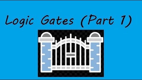 Logic Gates (part 1)