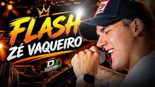 ZÉ VAQUEIRO - FLASH