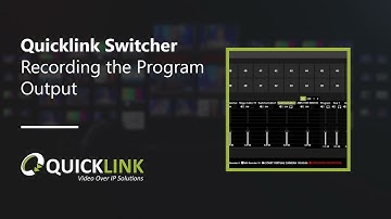 QuickLink StudioPro: Recording the Program Output