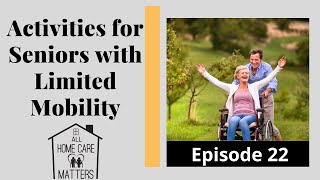 Activities for Seniors with Limited Mobility