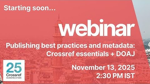 Publishing best practices and metadata: Crossref essentials + DOAJ