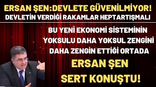 ERSAN ŞEN - DEVLETE GÜVENİLMİYOR