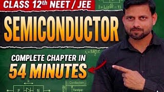 👉 Semiconductor One Shot ⚡ | Complete Chapter in 54 Minutes | Class 12 Physics NEET/JEE
