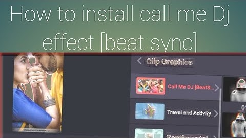 Kinemaster  me call me Dj effect add kese karte h