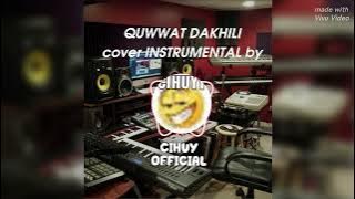 Download lagu QUWWAT DAKHILI cover INSTRUMENTAL by cihuy  