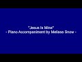 Jesus Is Mine - Piano Accompaniment