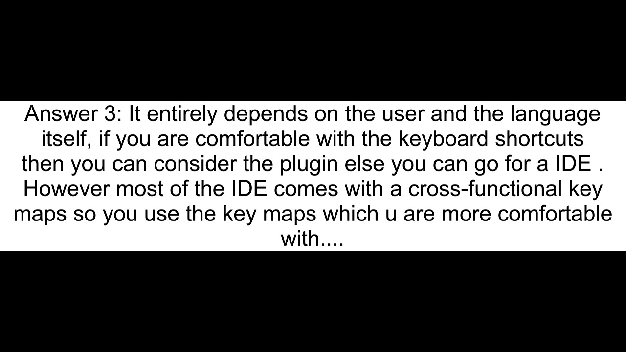 Does a language-specific IDE have any advantages over a plugin for a ...