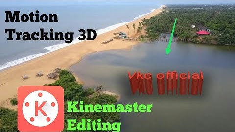 How to create 3D motion tracking from your phone|| kinemaster tutorial || 2019