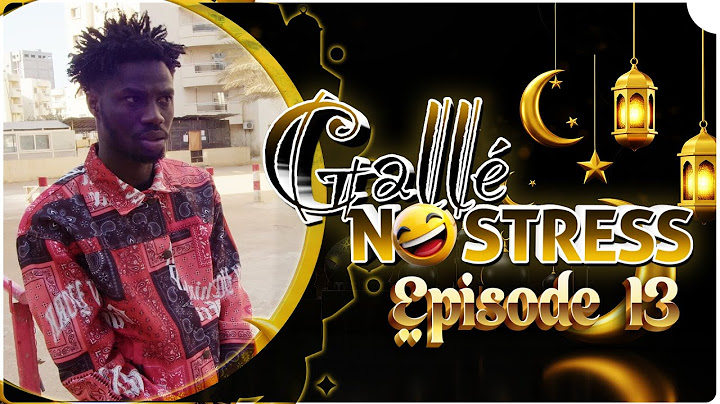 GALLÉ NO STRESS (RAMADAN) - EPISODE 13