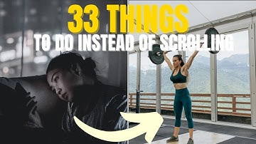 33 Productive Things to Do Instead of Scrolling | Break Your Social Media Addiction