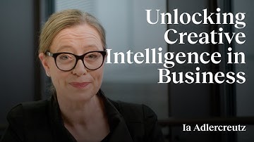 Unlocking Creative Intelligence in Business by Professor of Practise Ia Adlercreutz, Aalto ARTS