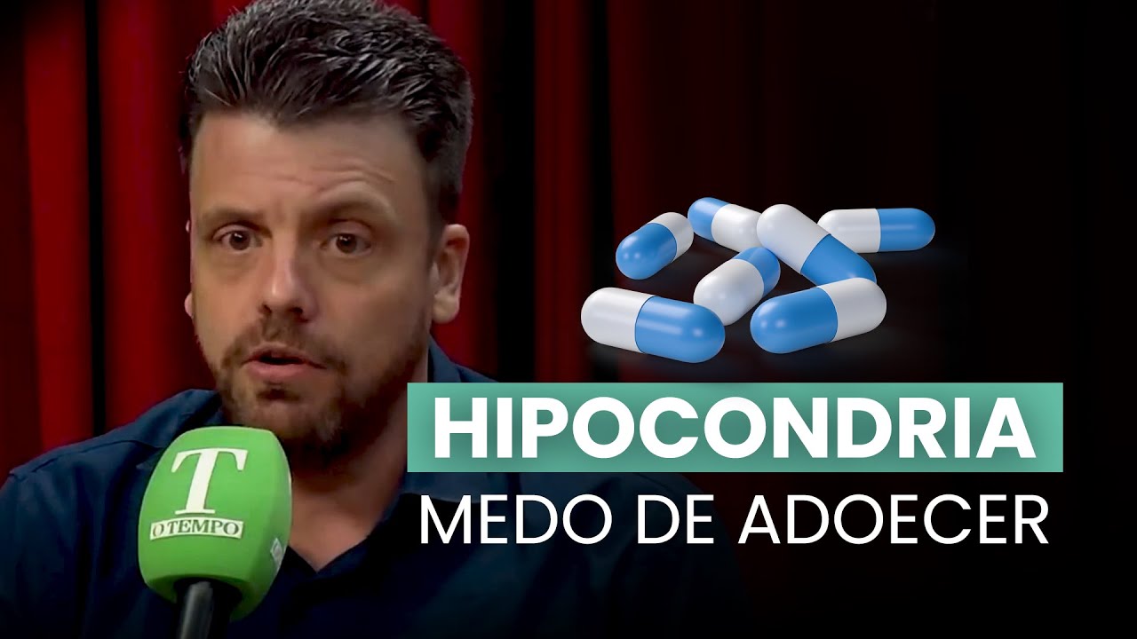 Hipocondria | Medo de ficar doente - YouTube