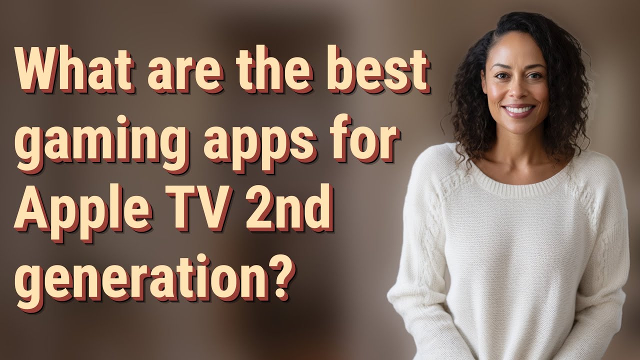 What are the best gaming apps for Apple TV 2nd generation? - YouTube