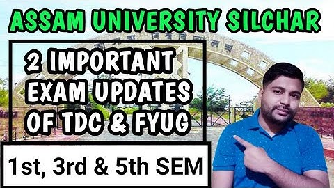 2 important exam updates of TDC & FYUG || 1st 3rd & 5th sem || Assam University || Pranoy Roy