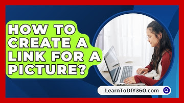How To Create A Link For A Picture? - LearnToDIY360.com
