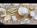Replacing Potatoes on a Keto Diet - Part One - The Taste Tests