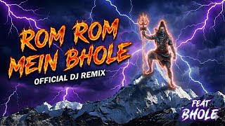 Rom Rom Mein Bhole ( DJ Remix) | Soul Toucing Beats 🕉️🙏#song #music #bhole