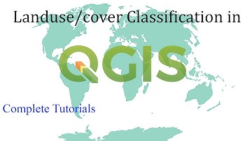 Supervised Land Use and Land Cover Classification in QGIS Using Landsat-8 (Latest Version of QGIS)