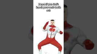 Dance If You Dont Knock Your Sons Teeth Out