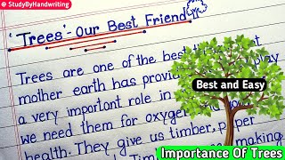Trees Are Our Best Friend Essay In English Importance Of Trees Study By Handwriting 